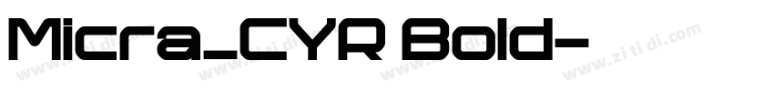 Micra_CYR Bold字体转换